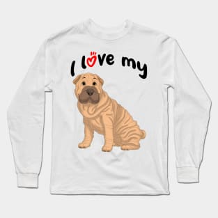 I Love My Fawn Shar-Pei Dog Long Sleeve T-Shirt